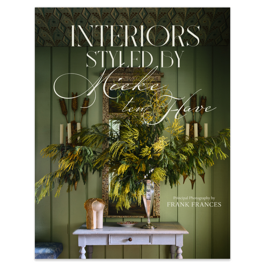 Interiors: Styled by Mieke ten Have - Signature Edition