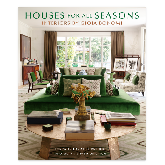 Houses for All Seasons: Interiors by Gioia Bonomi - Signature Edition