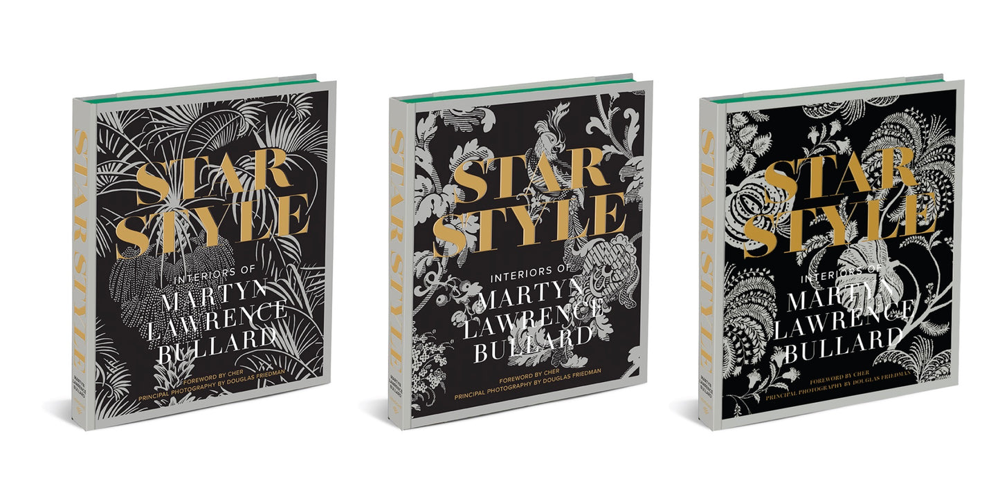 Star Style: Interiors of Martyn Lawrence Bullard - Signature Edition